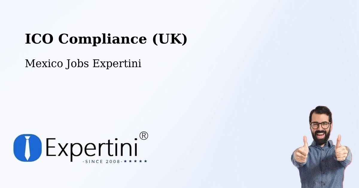 UK Data Protection & ICO Compliance – Bachoco - Mexico Jobs Expertini