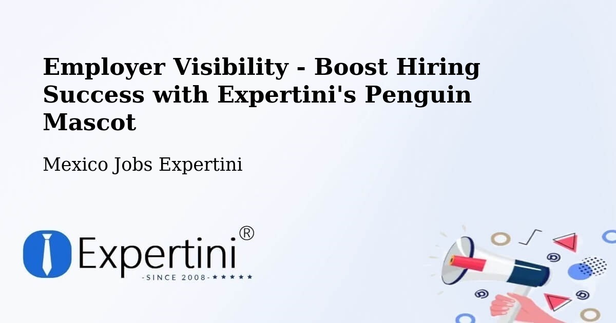 CV and Resume Visibility Optimization – Bachoco - Mexico Jobs Expertini